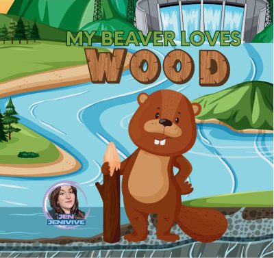 My Beaver Loves Wood